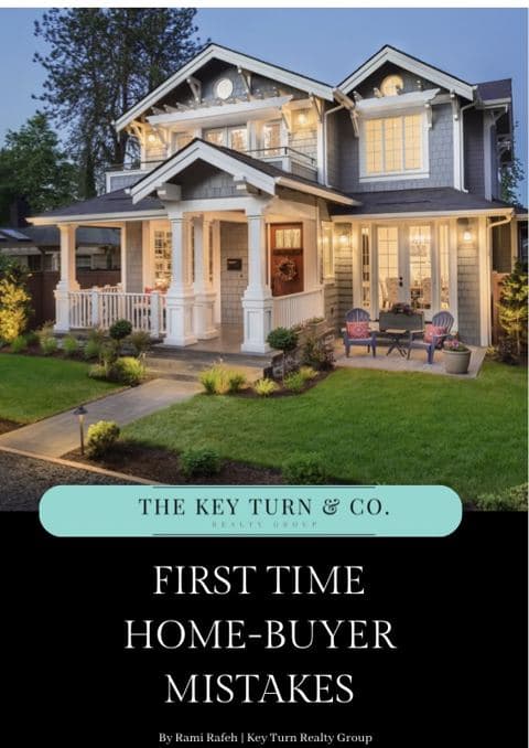 First-Time Home Buyer Mistakes handbook by Rami Rafeh, Key Turn Realty Group